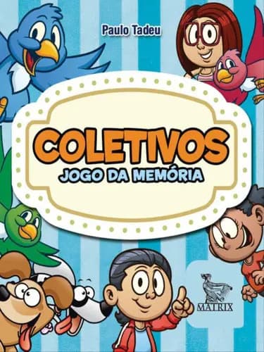 Coletivos - jogo da memória - Tadeu, Paulo - Matrix